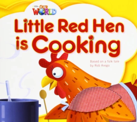 OUR WORLD BRE Beginner Little Red Hen is Cooking Reader
