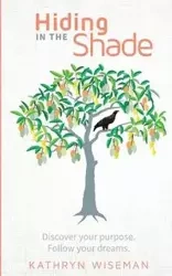 Hiding In The Shade - Kathryn Wiseman