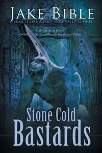 Stone Cold Bastards - Jake Bible