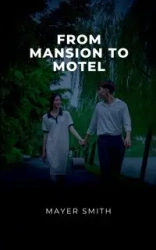 From Mansion to Motel - Smith Mayer