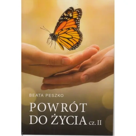 Powrót do życia cz.2 - Beata Paszko