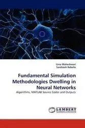 Fundamental Simulation Methodologies Dwelling in Neural Networks - Maheshwari Uma