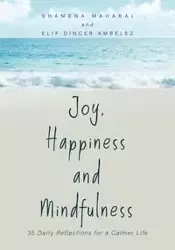 Joy, Happiness and Mindfulness - Maharaj Shamena