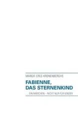 Fabienne, das Sternenkind - Margit Kronenberghs Eres