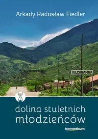 Dolina stuletnich młodzieńców w.2025 - Arkady Radosław Fiedler