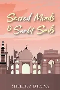 Sacred Minds and Sunlit Souls - D'Pava Sheleila