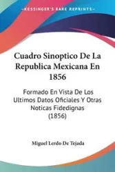 Cuadro Sinoptico De La Republica Mexicana En 1856 - Miguel De Tejada Lerdo