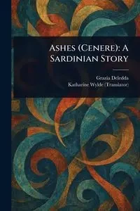 Ashes (Cenere) - Deledda Grazia