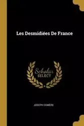 Les Desmidiées De France - Joseph Comère