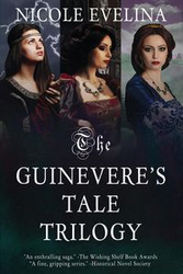 The Guinevere's Tale Trilogy - Evelina Nicole