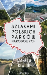 eBook Szlakami Polskich Parków Narodowych - Izabela Kiwior epub mobi