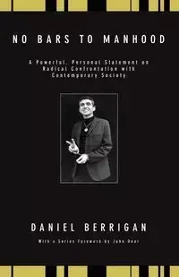 No Bars to Manhood - Daniel Berrigan
