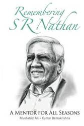 REMEMBERING S R NATHAN - ALI MUSHAHID & KUMAR RAMAKRISHNA