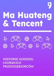 Ma Huateng & Tencent. Historie sukcesu chińskich przedsiębiorców - Leng Hu