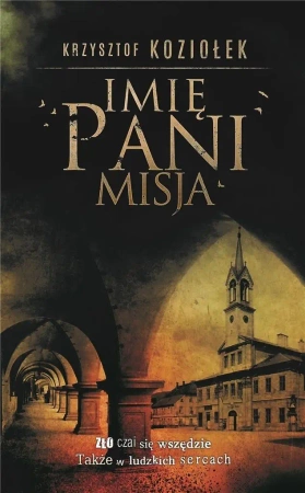 Imię Pani. Misja - Krzysztof Koziołek