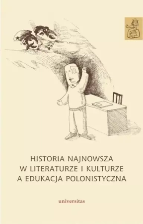 Historia najnowsza w literaturze i kulturze... - Agnieszka Kania, Anna Janus-Sitarz
