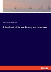 A Handbook of Surface Antomy and Landmarks - Bertram C. Windle A.