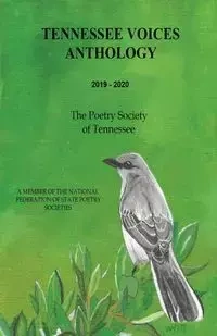 TENNESSEE VOICES ANTHOLOGY 2019-2020 - Poetry Society The Tennessee