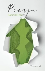 Poezja naszych dni T.4 - praca zbiorowa
