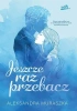 Jeszcze raz przebacz - Aleksandra Muraszka