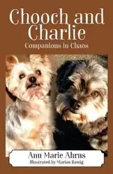 Chooch and Charlie - Ann Marie Ahrns