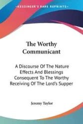 The Worthy Communicant - Taylor Jeremy