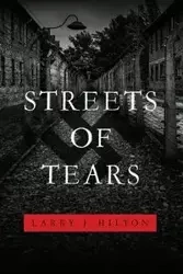 Streets of Tears - Hilton Larry J