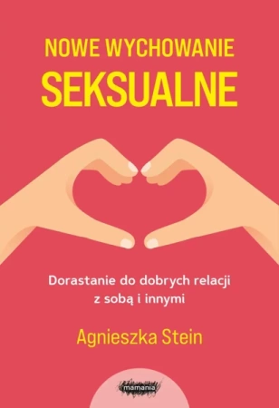 Nowe wychowanie seksualne w.2 - Agnieszka Stein