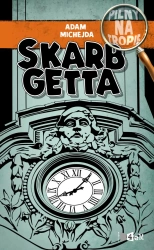 eBook Pilny na tropie. Skarb getta - Adam Michejda epub mobi