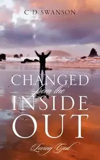 Changed From The Inside Out - Swanson C D