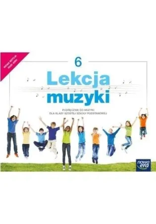 Muzyka SP 6 Lekcja muzyki Podr. 2022 NE - Monika Gromek, Grażyna Kilbach
