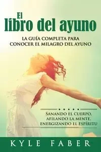El libro del ayuno - Kyle Faber
