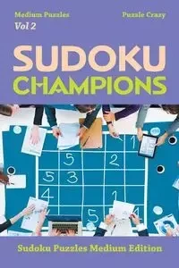 Sudoku Champions (Medium Puzzles) Vol 2 - Puzzle Crazy