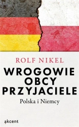 Wrogowie, obcy, przyjaciele - Rolf Nikel