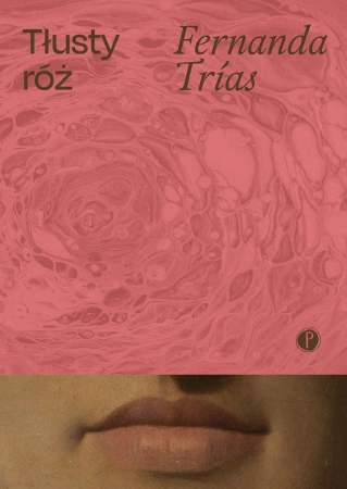 Tłusty róż - Fernanda Trias