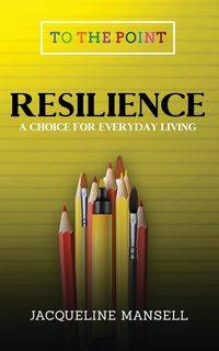 Resilience - Jacqueline Mansell