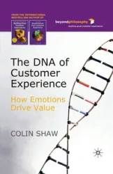 The DNA of Customer Experience - Shaw C.