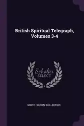 British Spiritual Telegraph, Volumes 3-4 - Harry Collection Houdini