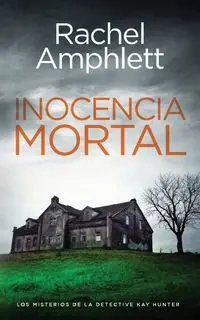 Inocencia mortal - Rachel Amphlett