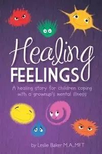 Healing Feelings - Leslie Baker