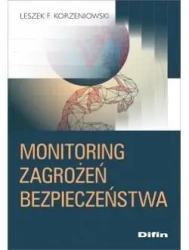 Monitoring zagrożeń bezpieczeństwa - Leszek F. Korzeniowski