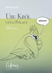Ubu Król czyli Polacy - Alfred Jarry