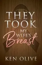 They Took My Wife's Breast - Olive Ken