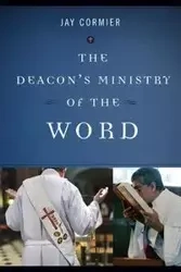 Deacon's Ministry of the Word - Jay Cormier
