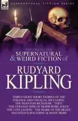 The Collected Supernatural and Weird Fiction of Rudyard Kipling - Rudyard Kipling