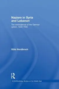 Nazism in Syria and Lebanon - Nordbruch Götz