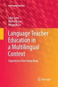 Language Teacher Education in a Multilingual Context - Trent John