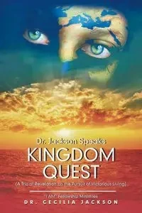 Dr. Jackson Speaks Kingdom Quest - Dr. Jackson Cecilia