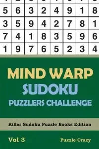 Mind Warp Sudoku Puzzlers Challenge Vol 3 - Puzzle Crazy