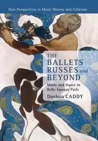 The Ballets Russes and Beyond - Caddy Davinia